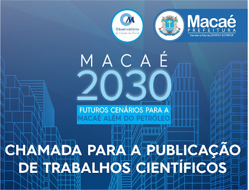 Macaé 2030 - chamada para artigos sobre futuros cenários além do petróleo